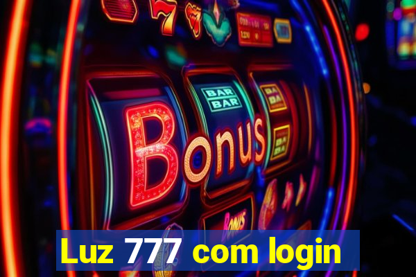 Luz 777 com login